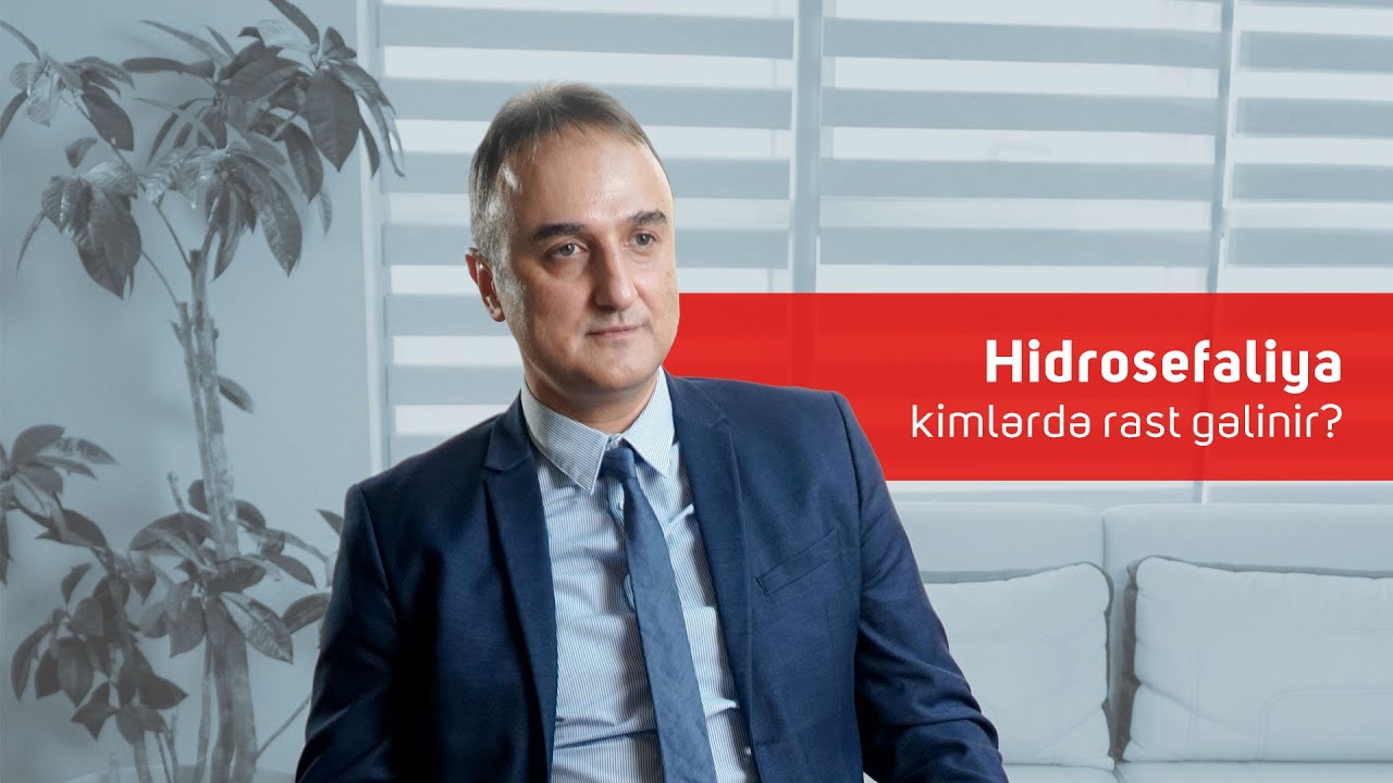 Hidrosefaliya - kimlərdə rast gəlinir? #EgeHospital #Neyrocərrah #Hidrosefaliya
