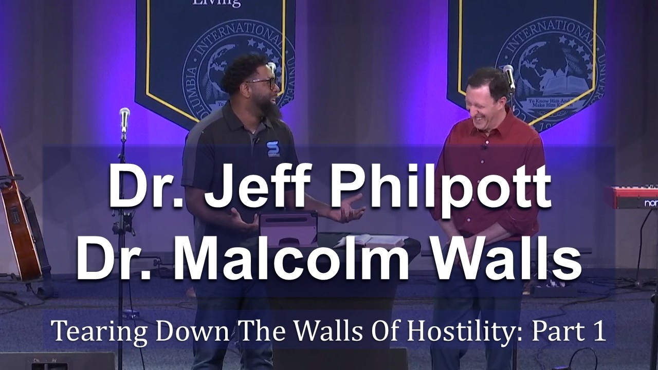 CIU Chapel || Dr. Jeff Philpott and Dr. Malcolm Walls - Tearing Down The Walls Of Hostility: Part 1