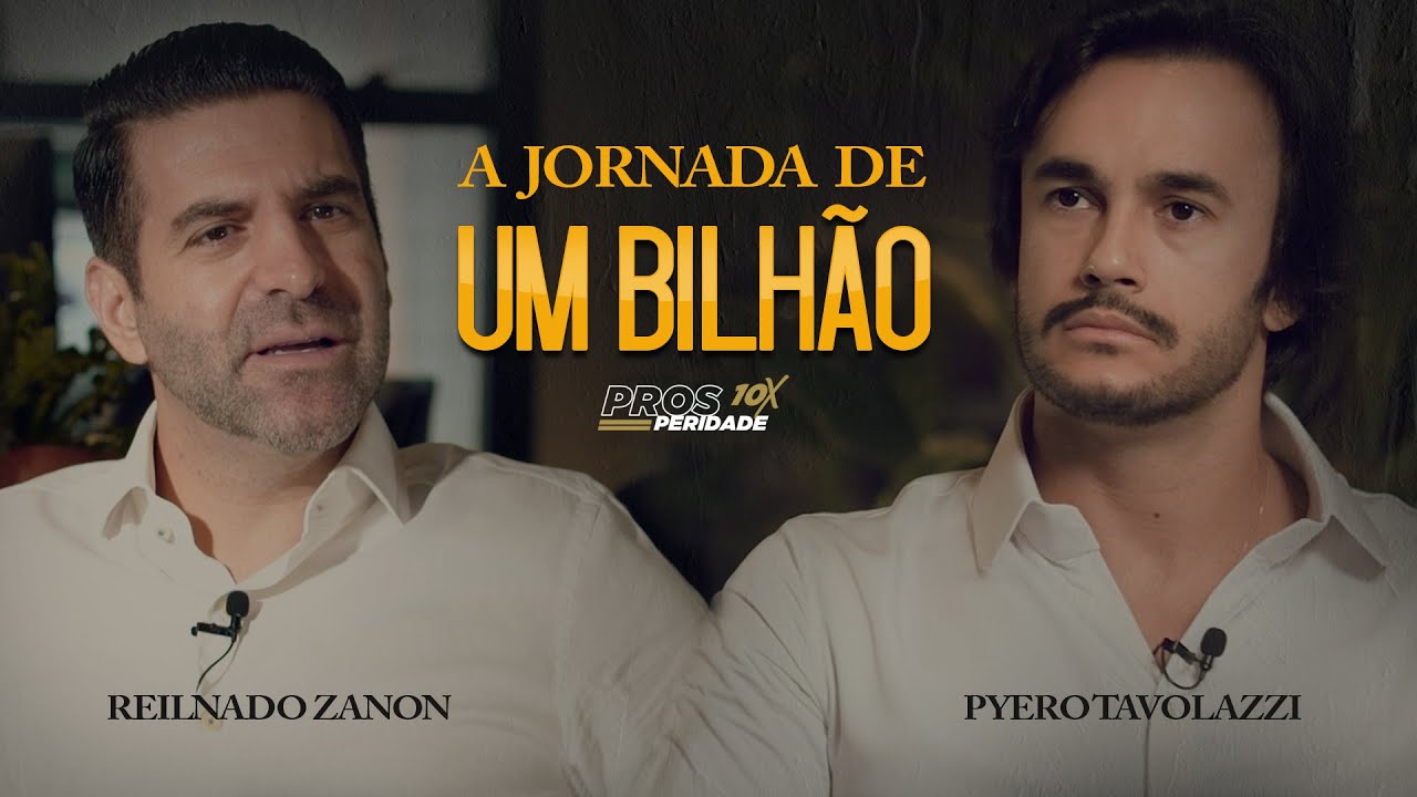 COMO ALCANÇAR PROSPERIDADE 10X NOS NEGÓCIOS - Ep.1 - REINALDO ZANON E PYERO TAVOLAZZI