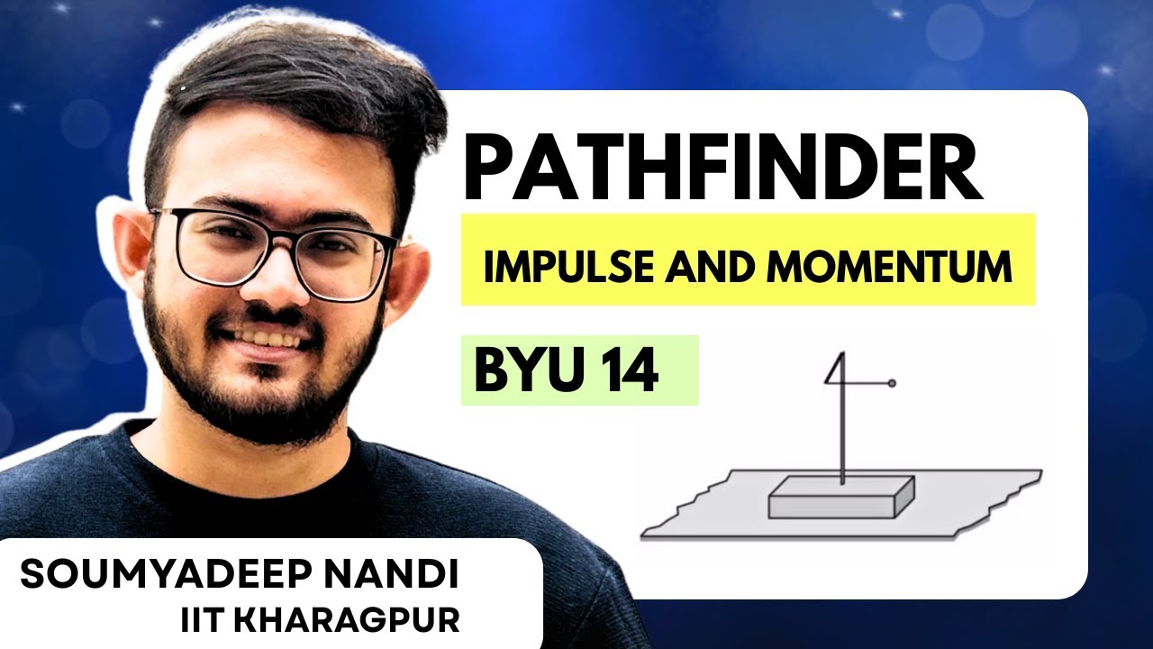 Pathfinder Impulse & Momentum BYU 14 | Maximum Tension in Moving String | Soumyadeep Nandi