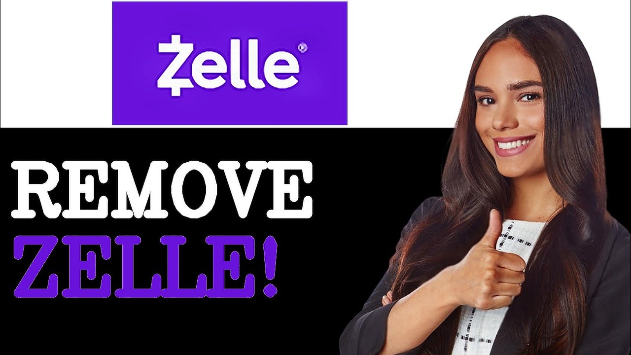 How To Remove Zelle From Bank Account (2025)