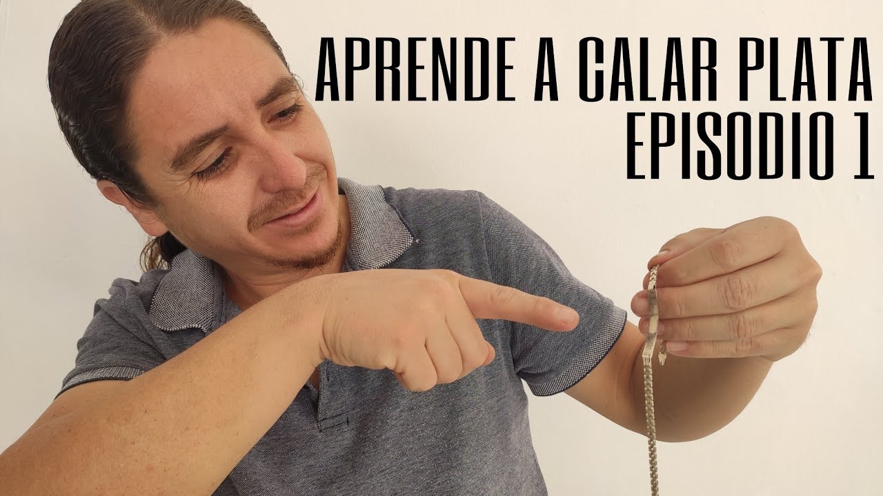 Aprende a calar plata