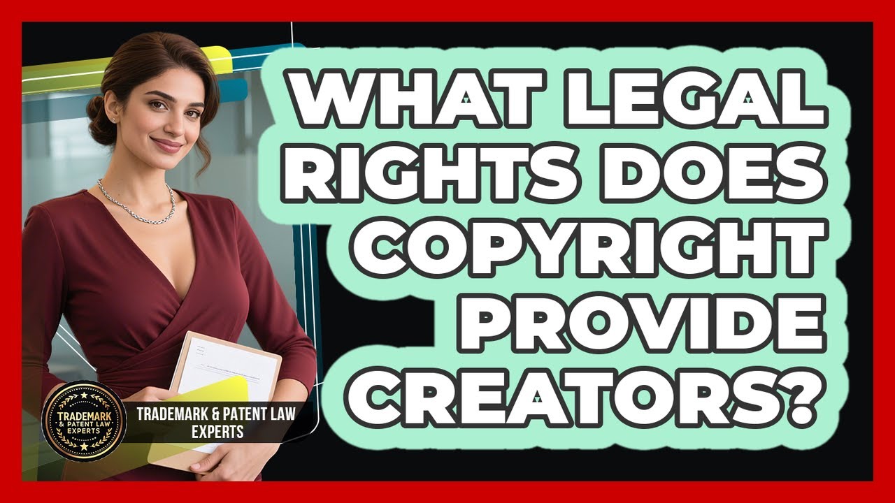 What Legal Rights Does Copyright Provide Creators?