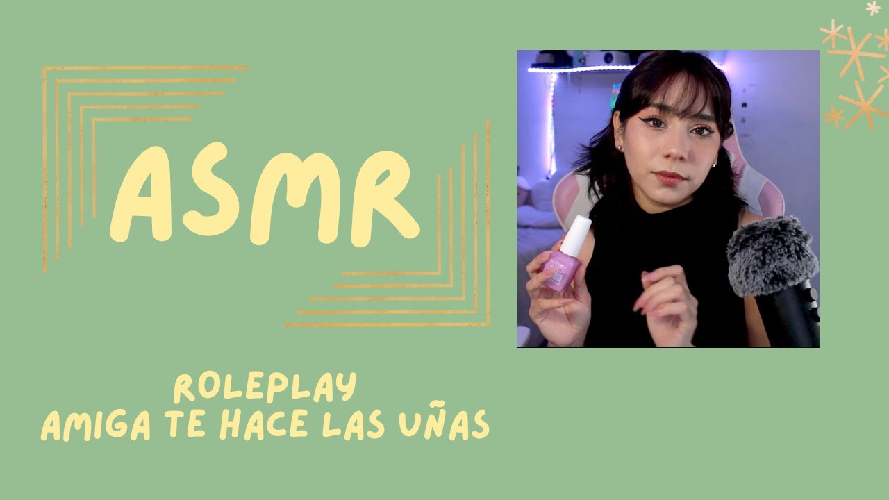 ASMR- AMIGA TE HACE LAS UÑAS/ ROLEPLAY/SONIDO DE LLUVIA REAL