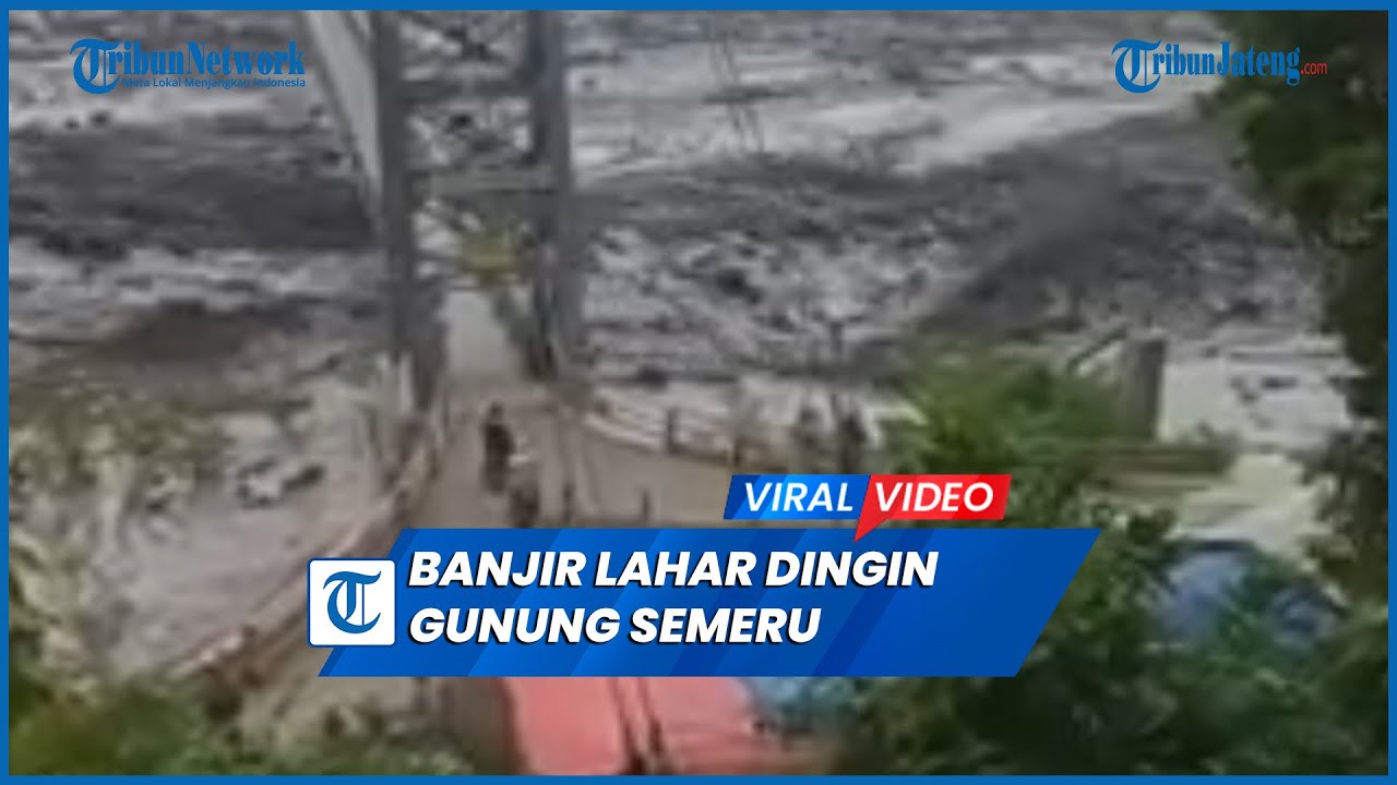 Detik-detik Lereng Semeru Diterjang Banjir Lahar Dingin, Truk dan Alat Berat Terseret Arus