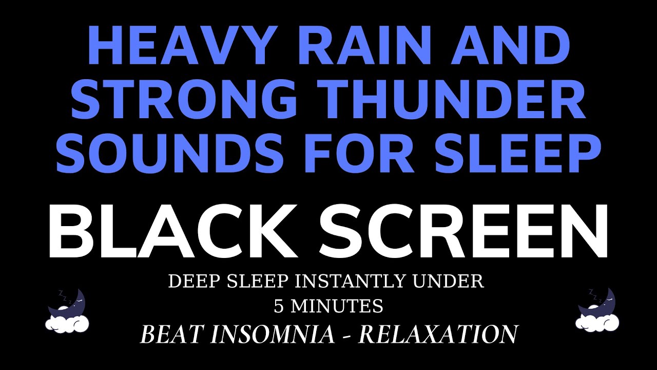 Rain And Thunder Sounds for Sleeping - Fall Asleep Fast | Relaxation - Beat Insomnia