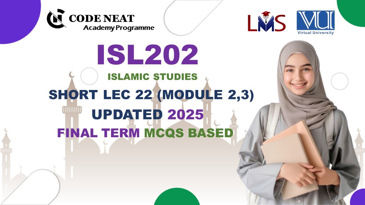 ISL202 Lecture 22 Module 2,3 | VU_Explanation_Highlighted_Finalterm_MCQs | codeneat.com | Code Neat