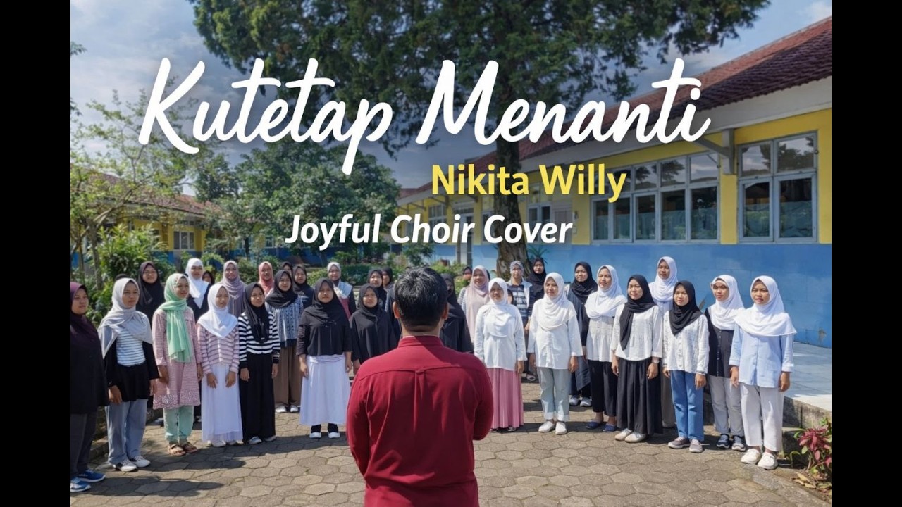 KUTETAP MENANTI | Nikita Willy | Cover by Paduan Suara SMPN 1 Cipanas