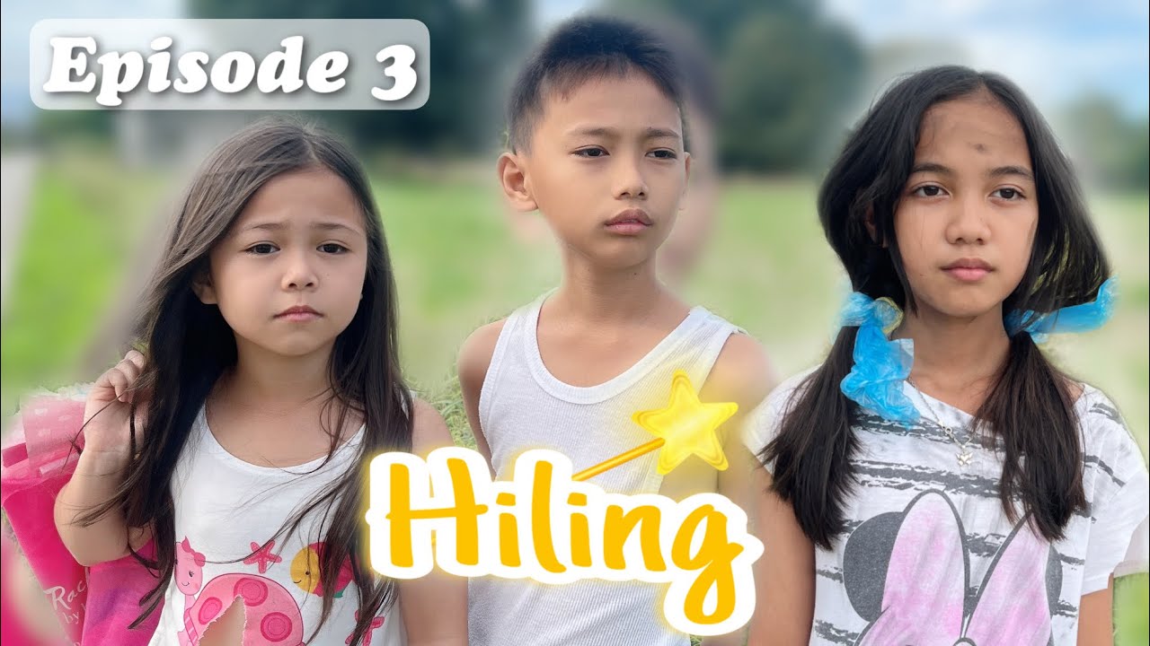 HILING | EPISODE 3
