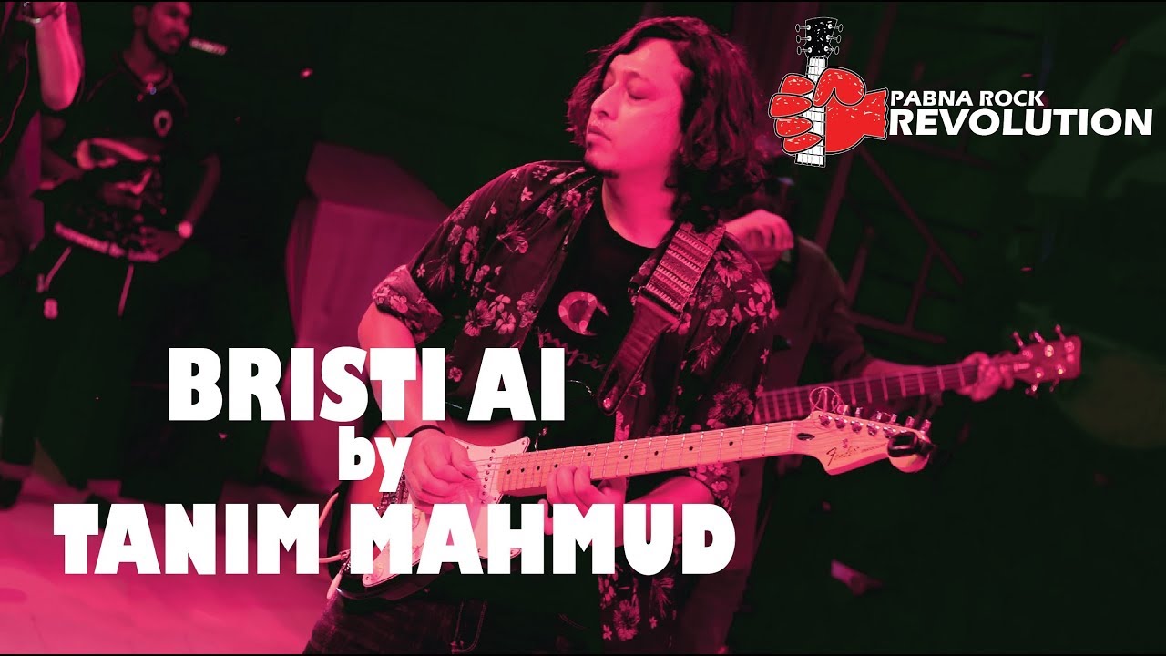 BRISTI AI by TANIM MAHMUD live in Pabna Rock Revolution 2019