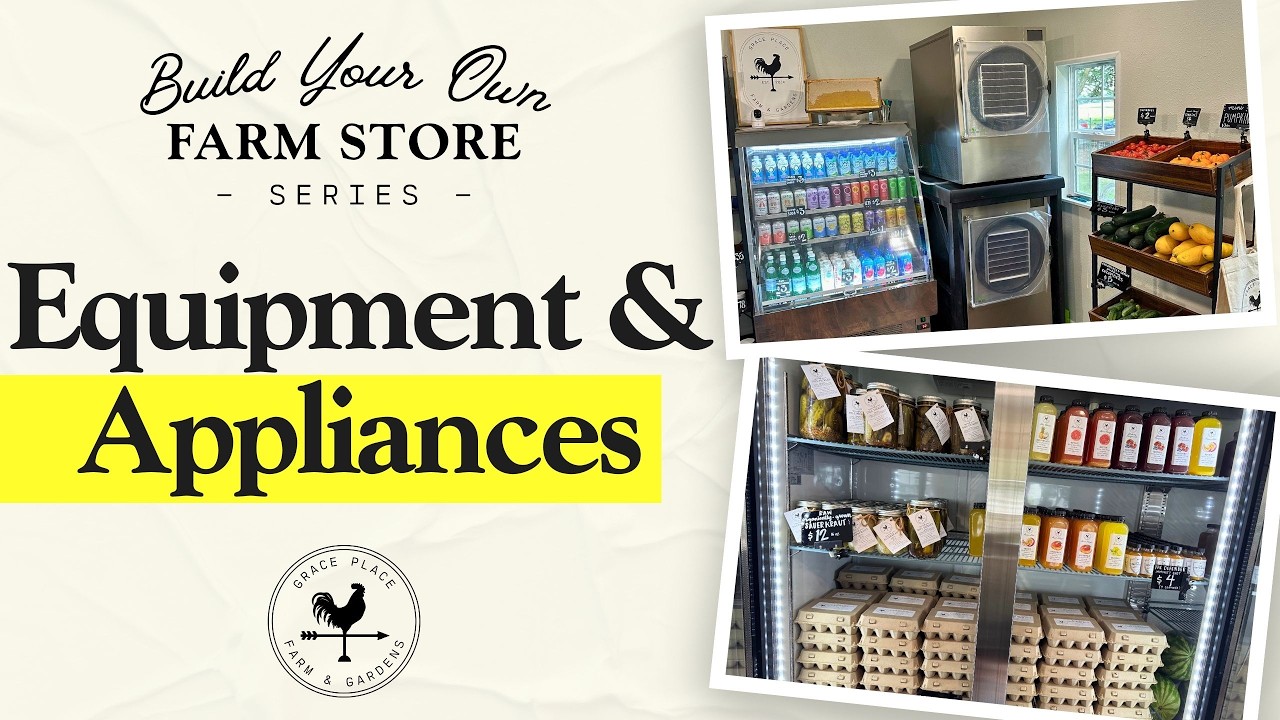Equipment & Appliances | Build Your Own Farm Store Series - Episode 6
