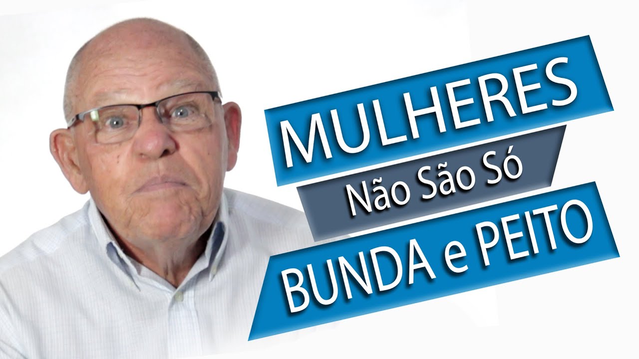MULHERES NÃO SÃO SÓ BUNDA E PEITO