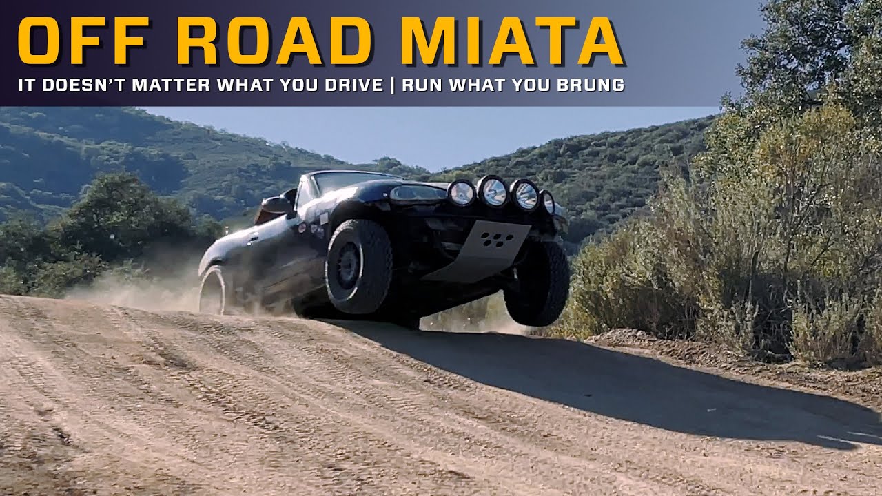 Off Road Miata | It Doesn't Matter What You Drive!
