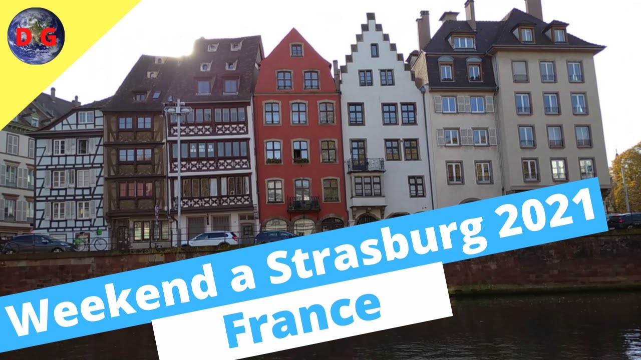 Week-end à Strasbourg France 2021