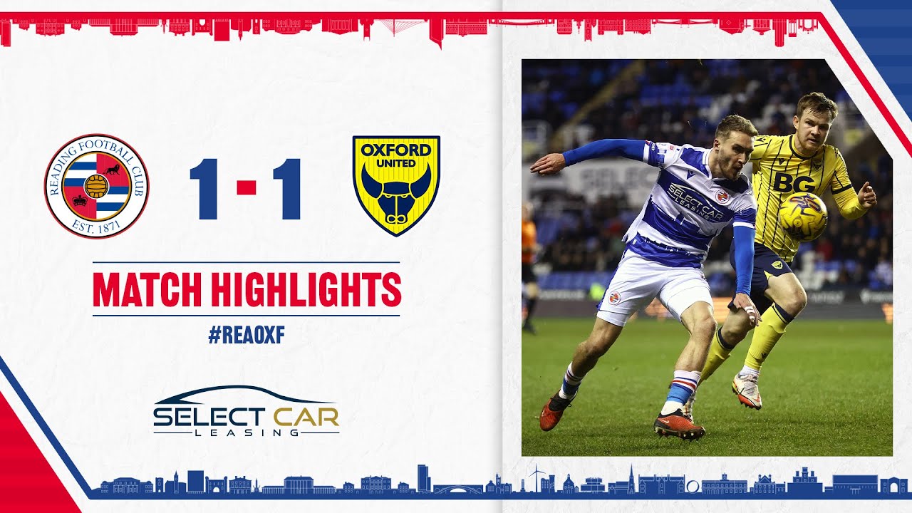 READING 1-1 OXFORD | Point apiece on derby day