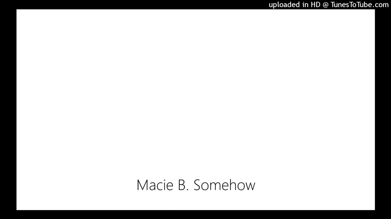 Macie B. Somehow