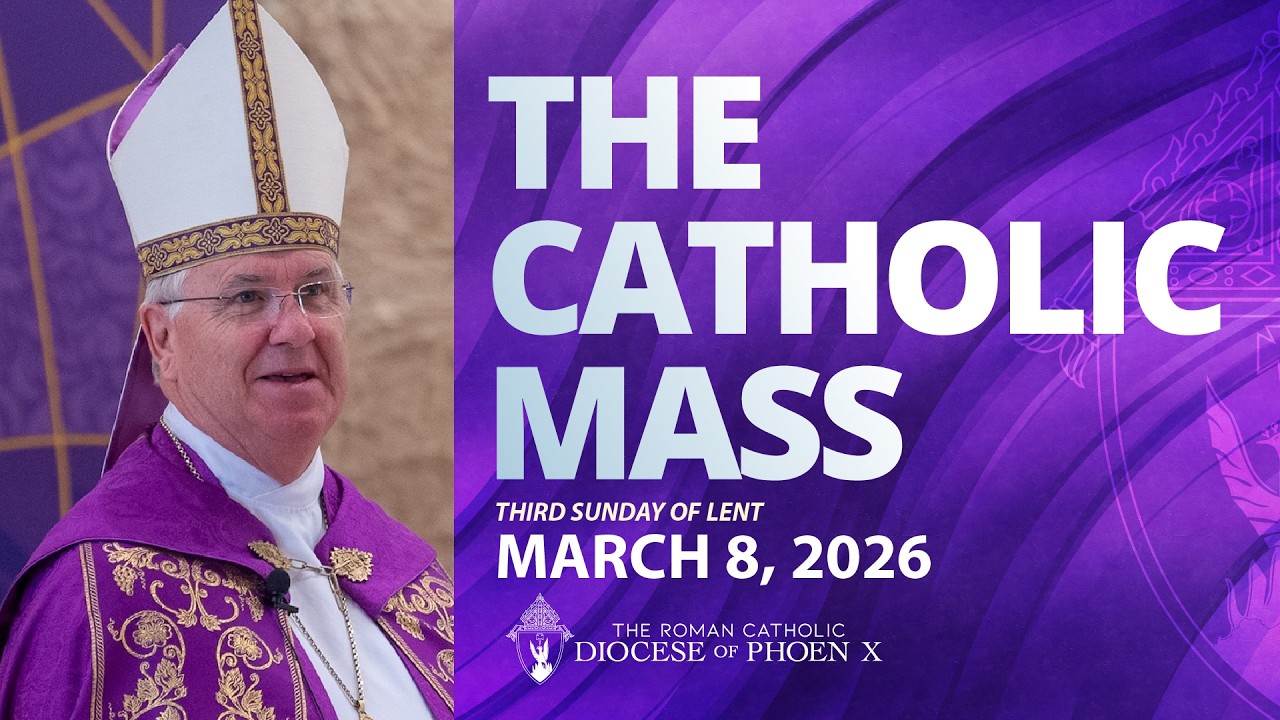 The Catholic Sunday Mass for March 8th 2026 - 3rd Sunday of Lent