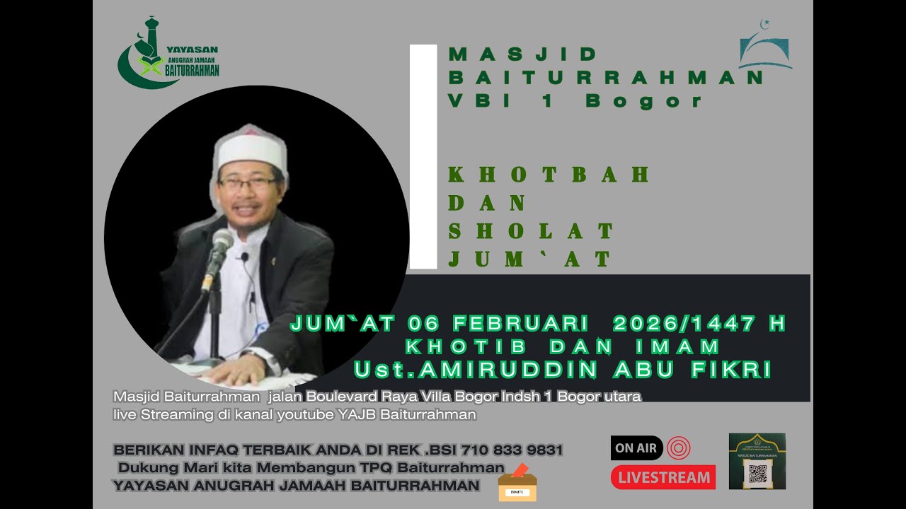 KHOTBAH JUM`AT MASJID BAITURRAHMAN  VBI 1 KOTA BOGOR UTARA- 06 FEBRUARI 2026 /1447 H