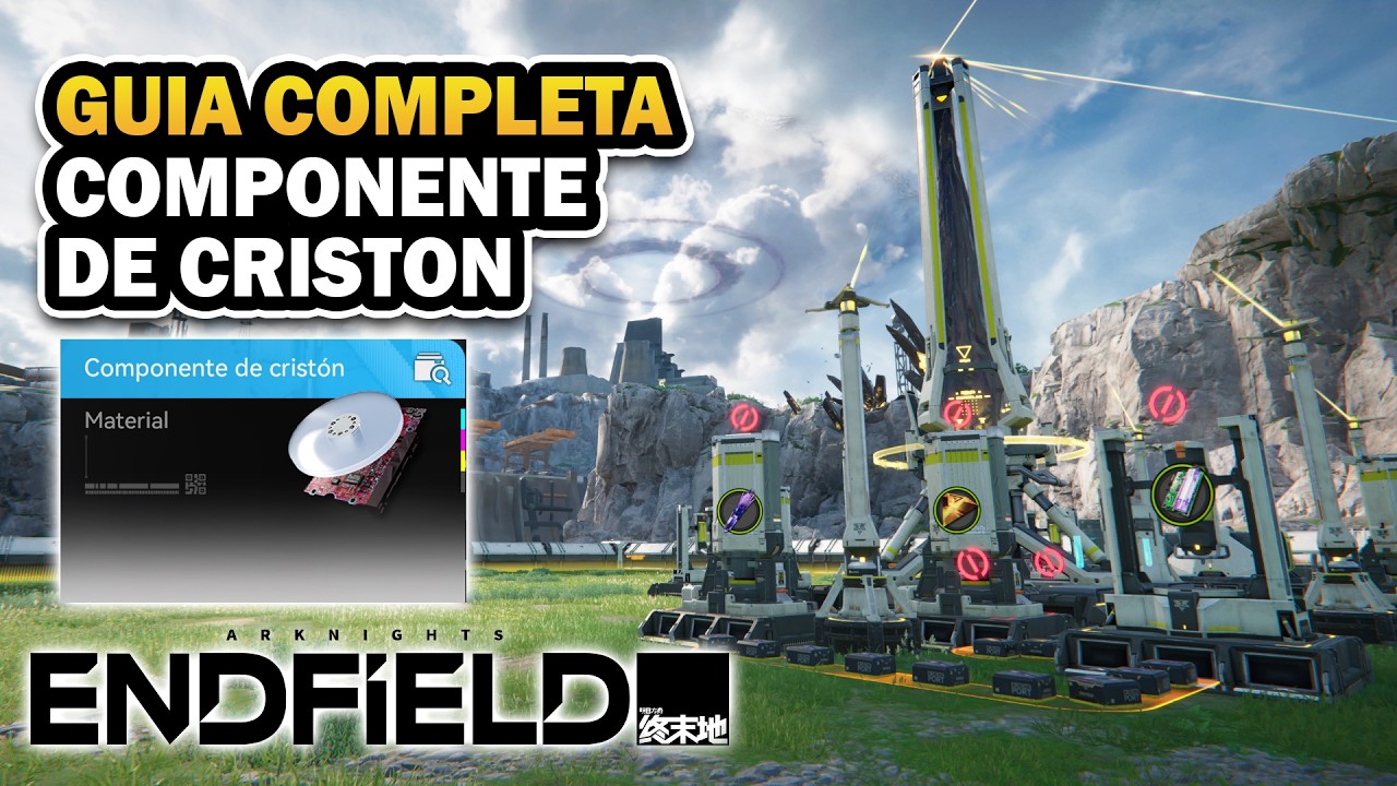 👉 Guía completa del Proceso del componente de Criston | Arknights Endfield