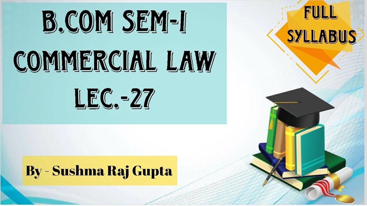 Consumer Protection Act/ Commercial Law/ Lect.-27/ B.com, BBA, C.A Foundation