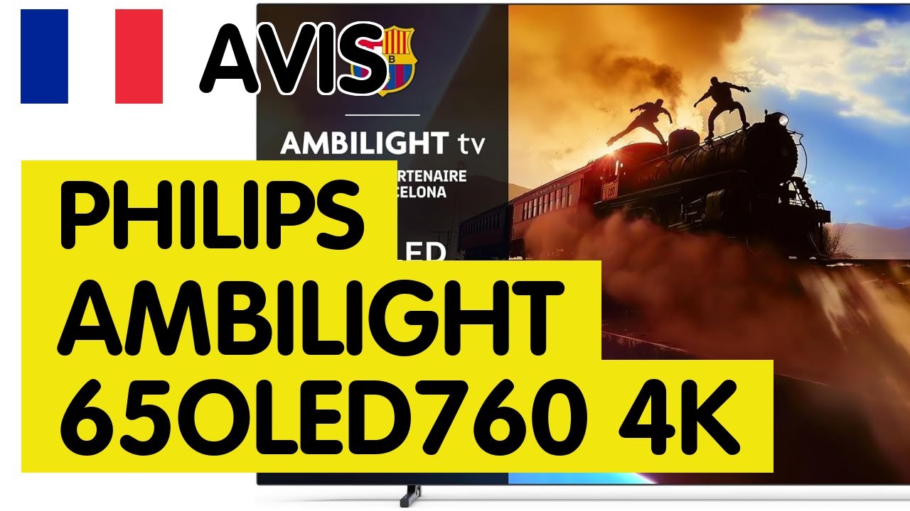 🇫🇷 Avis Tv Oled 65 Pouces Philips Ambilight 65oled760 4k