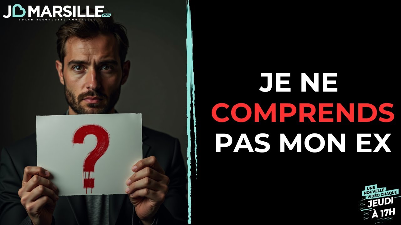Je ne comprends pas mon Ex (3 raisons)