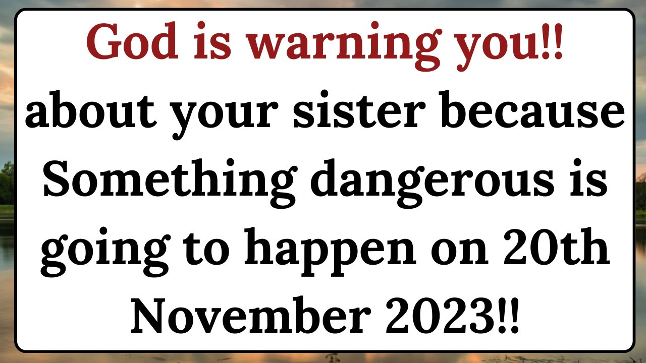 11:11😢God is warning you aout your sister because Something dangerous is going to happen..!!