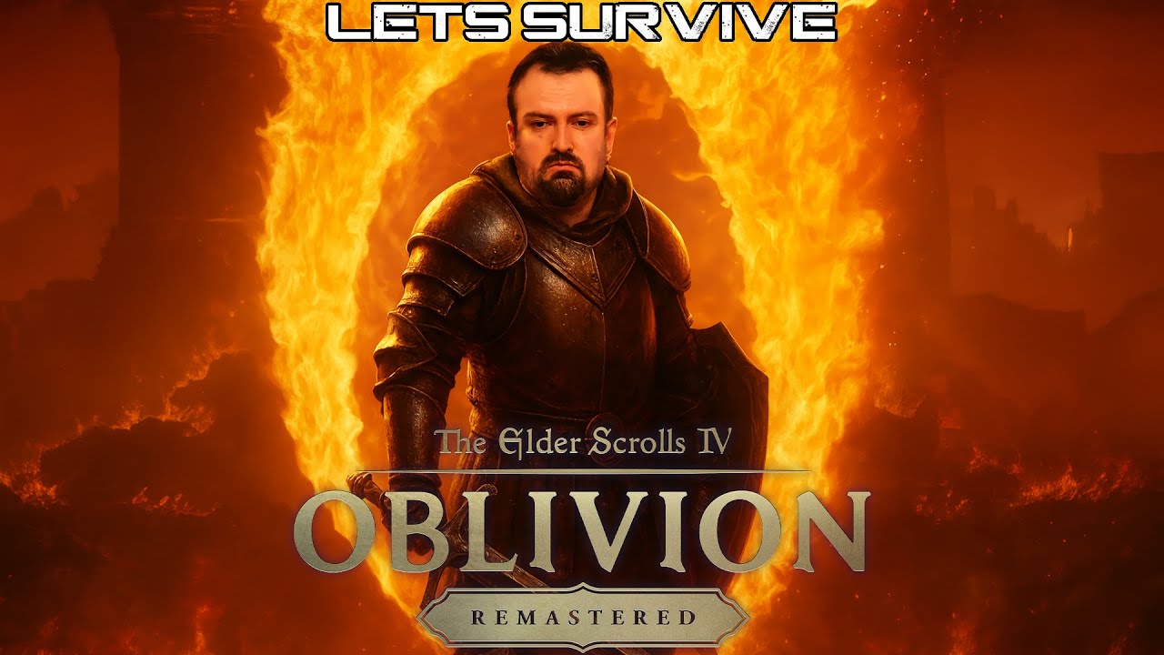 Let's Survive - DSP Plays The Elder Scrolls IV: Oblivion Remastered