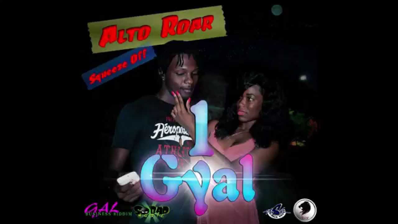 Alto Roar - One Gal - Gal Business Riddim