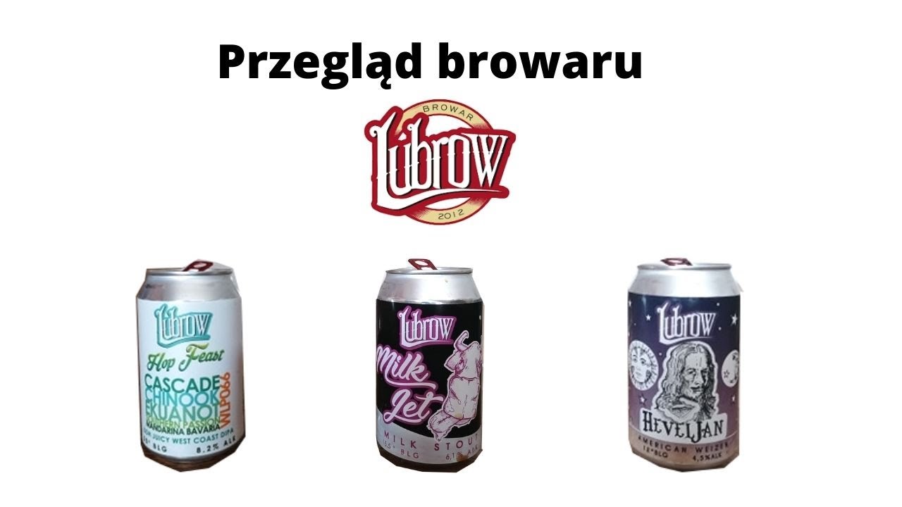 Przegląd Browaru Lubrow