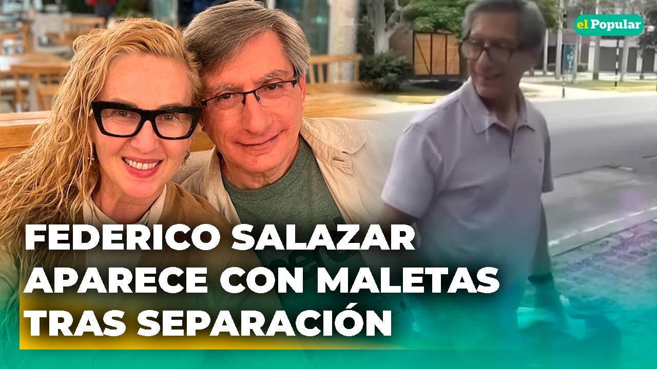 FEDERICO SALAZAR  aparece con MALETAS tras separarse de KATIA CONDOS #elpopular