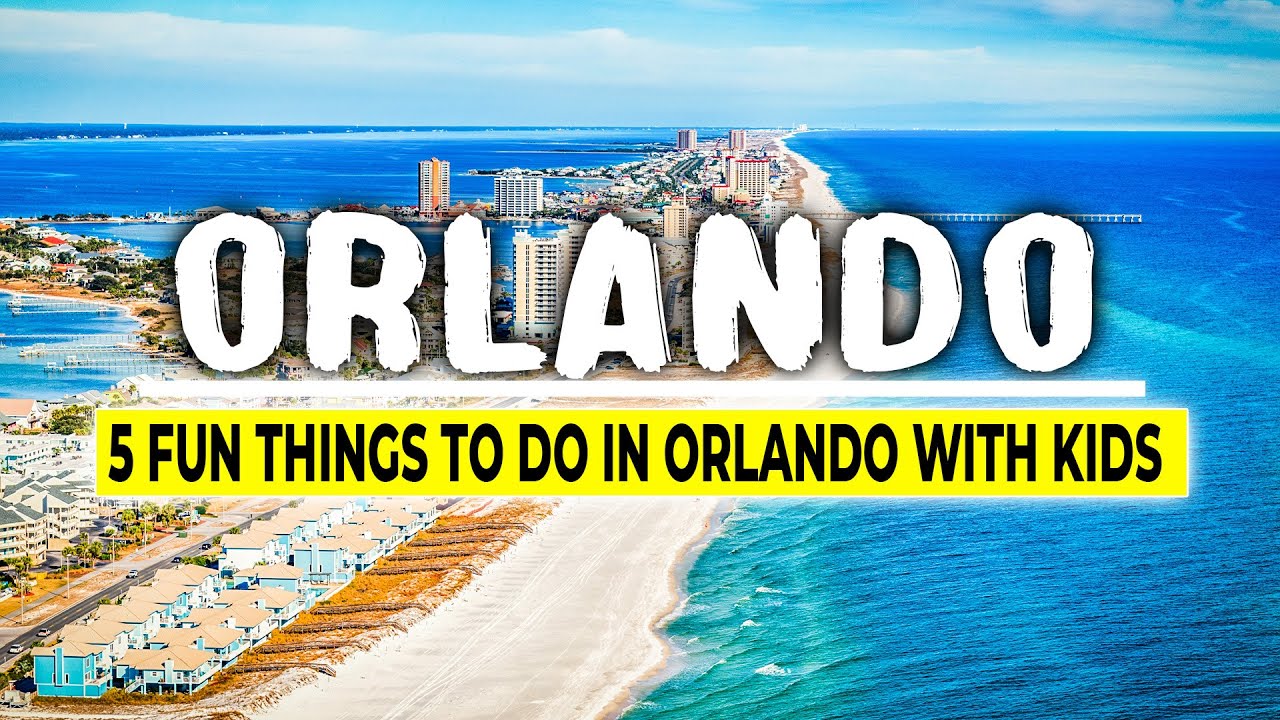5 Fun Things To Do in Orlando With Kids