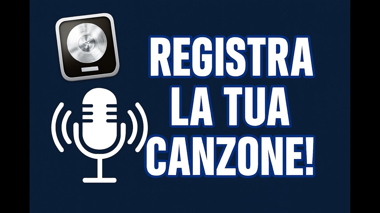 REGISTRARE CANZONI CON LOGIC PRO: GUIDA FACILE PER INIZIARE