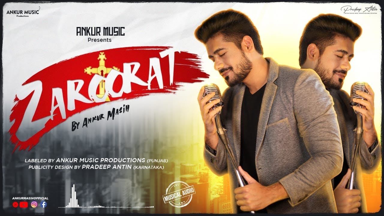 ZAROORAT - ANKUR MASIH - OFFICIAL MUSIC VIDEO 2020 - New Masihi Geet - New Christian Song