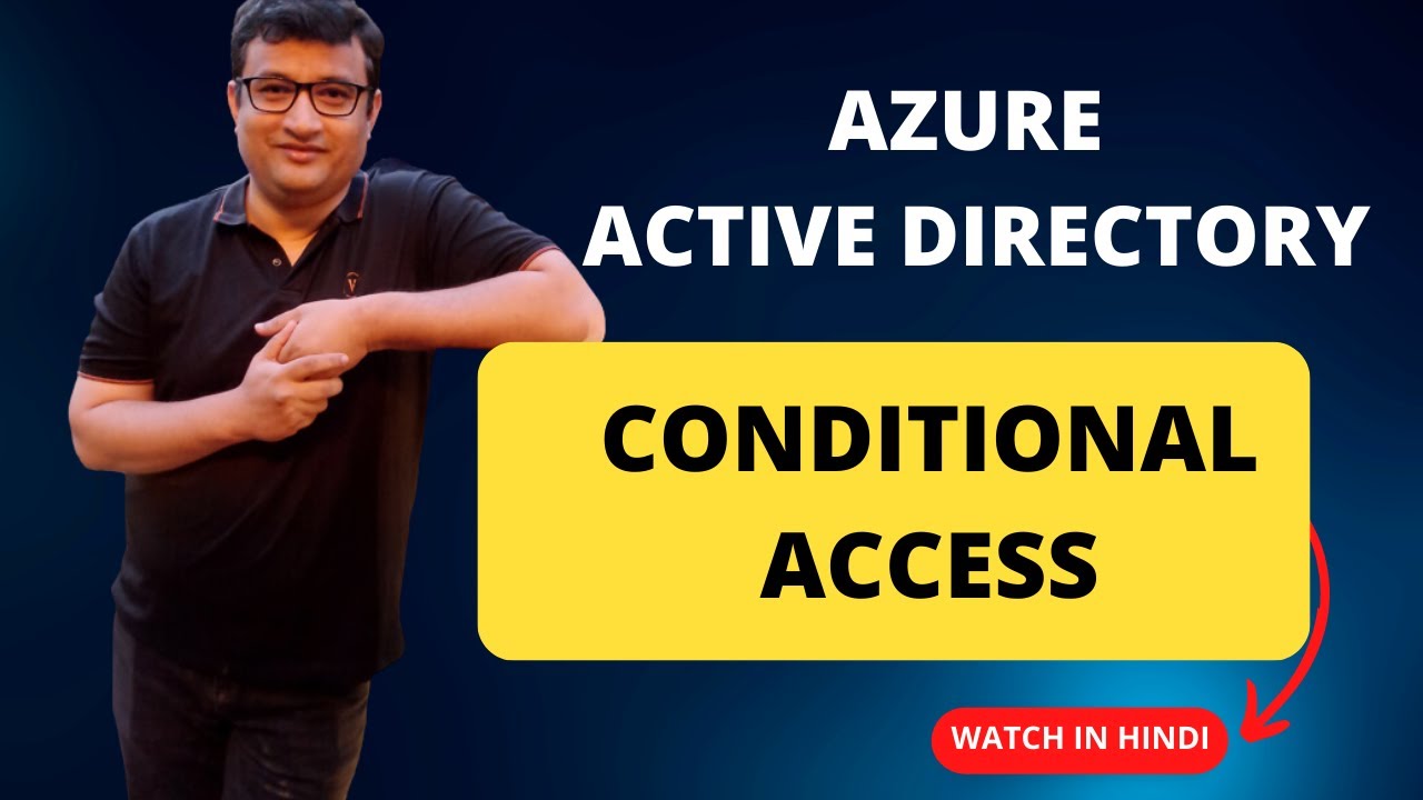 Azure AD Conditional Access - Demo in Hindi