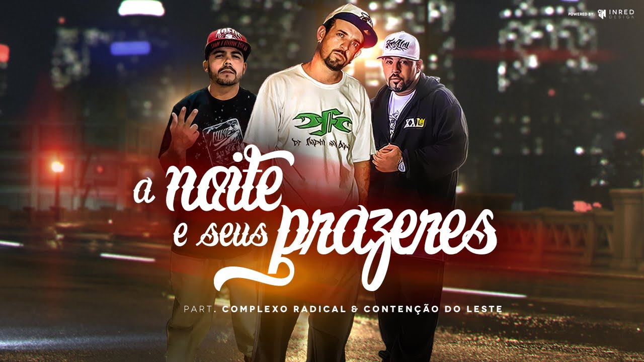 DFC part. Complexo Radical - A noite e Seus Prazeres