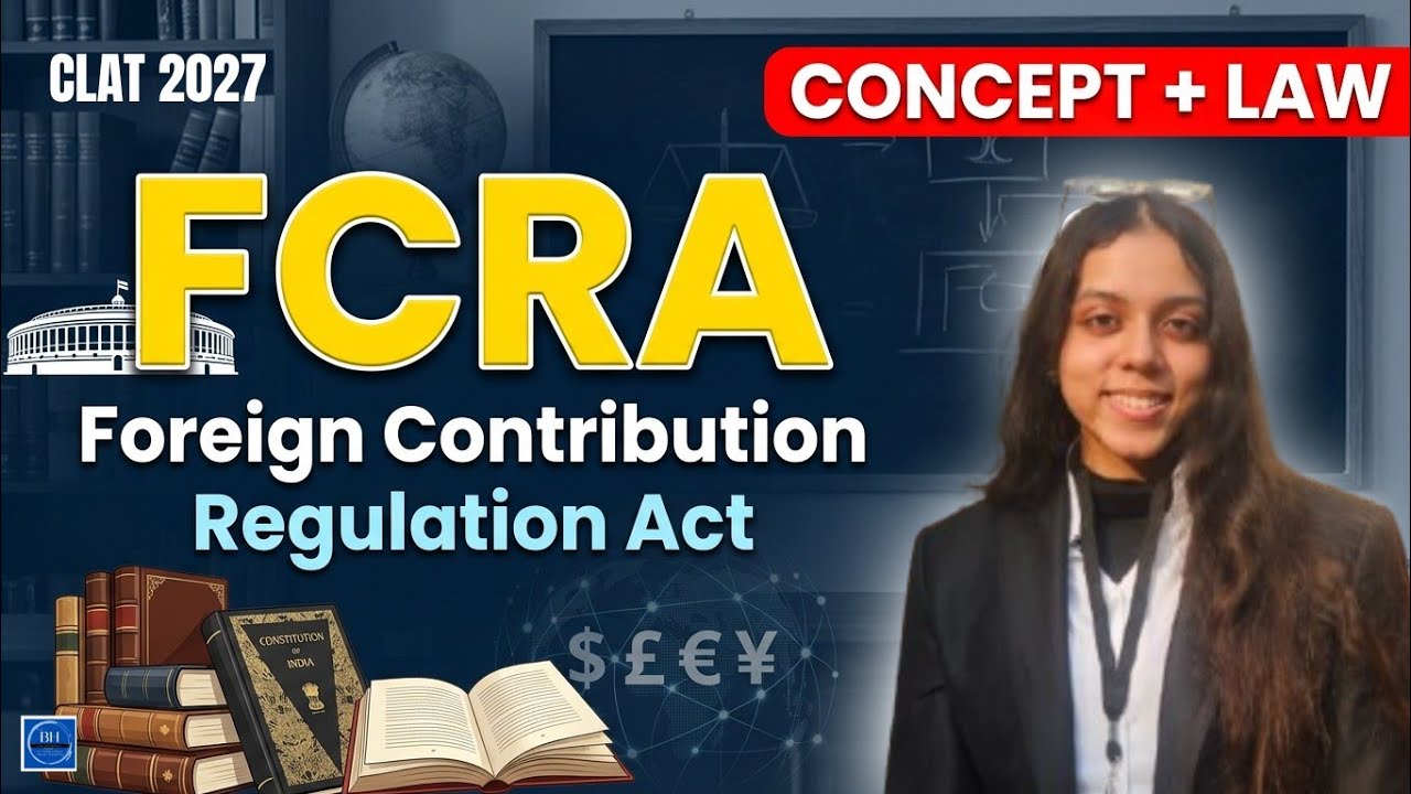 FCRA Amendment Bill 2026 Explained | Foreign Contribution Regulation Law | CLAT Current Affairs