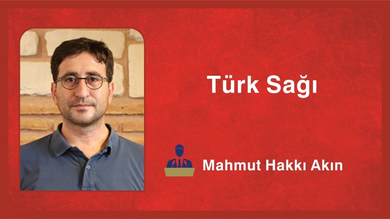Türk Sağı - Konuk: Mahmut Hakkı Akın