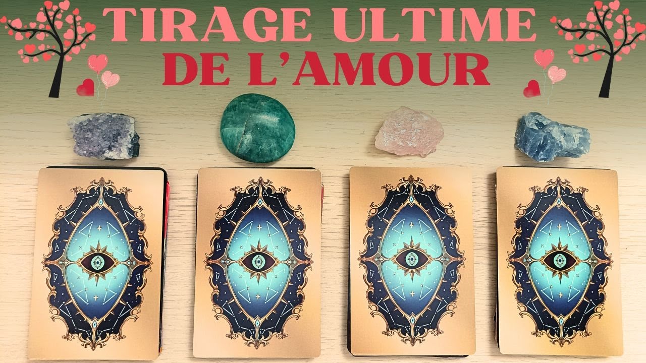 💞TIRAGE ULTIME DE L'AMOUR, sa personnalité, ses attributs, votre rencontre...💞Tirage intemporel