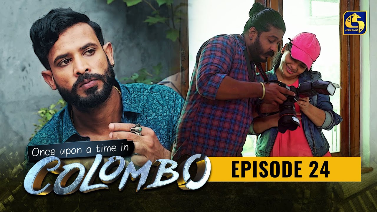 Once upon a time in COLOMBO ll Episode 24 || 08th January 2022