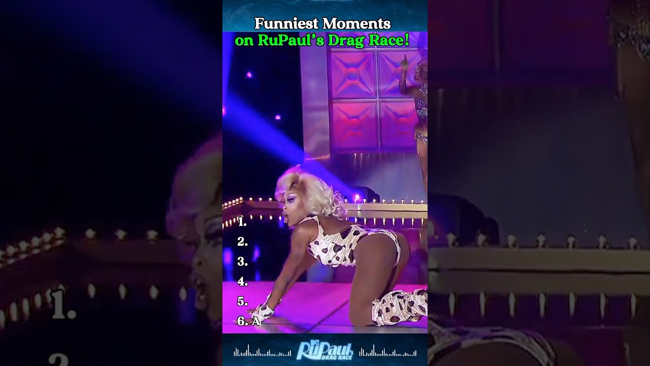 Which RPDR Moment Made You Laugh the Hardest? 