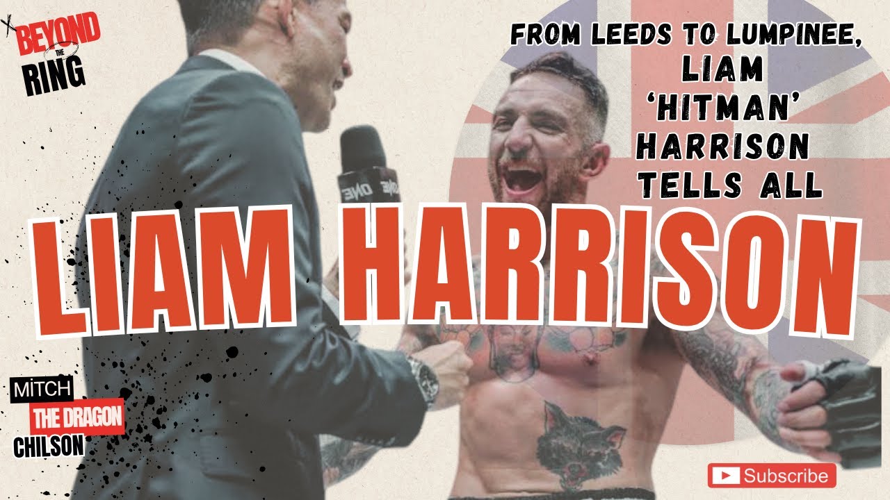 Beyond the Ring with Mitch Chilson featuring Liam The Hitman Harrison