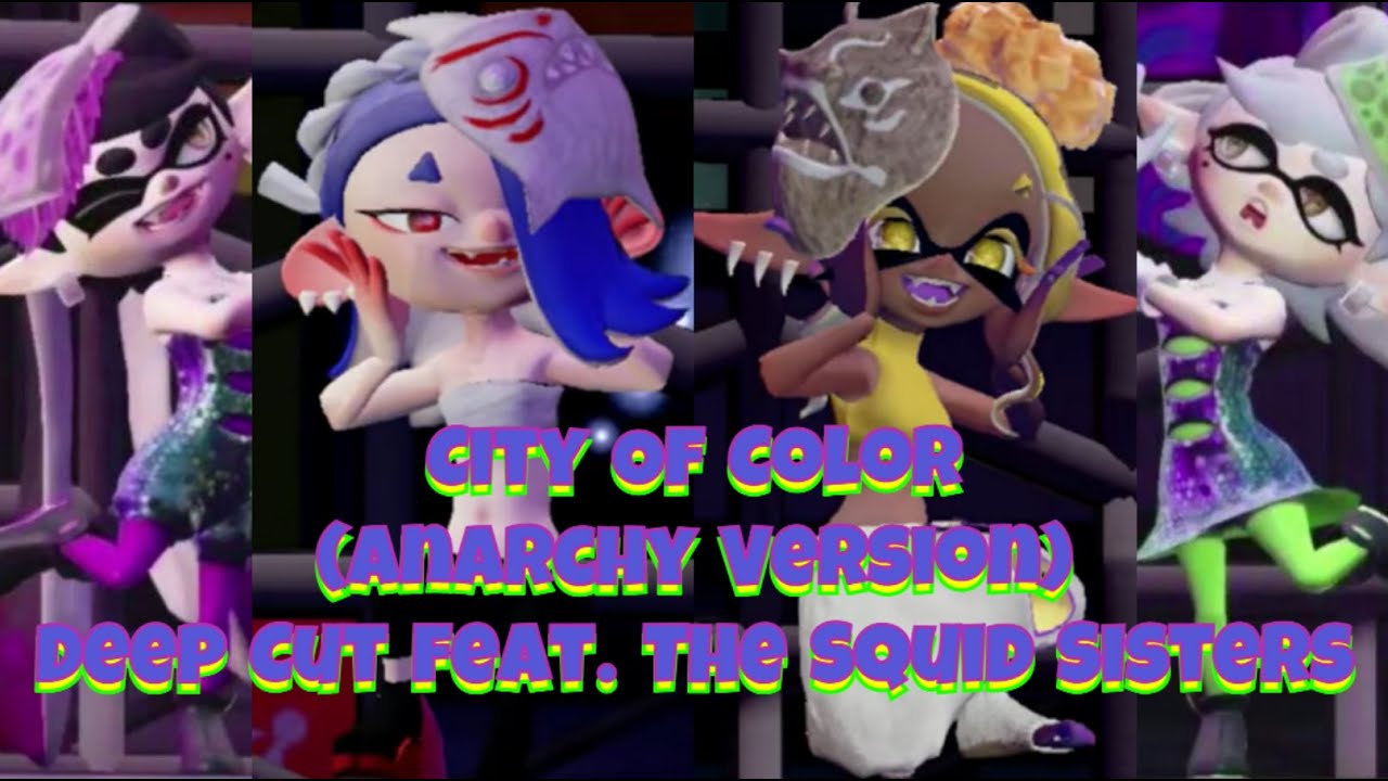 City Of Color (Anarchy Version) - Squid Sisters × Deep Cut ~ MV | Without Dialogue