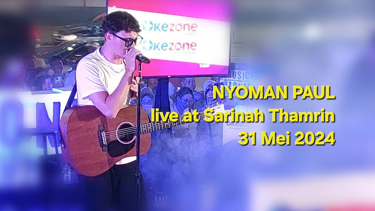 NYOMAN PAUL live at Sarinah Thamrin Jakarta 31 Mei 2024
