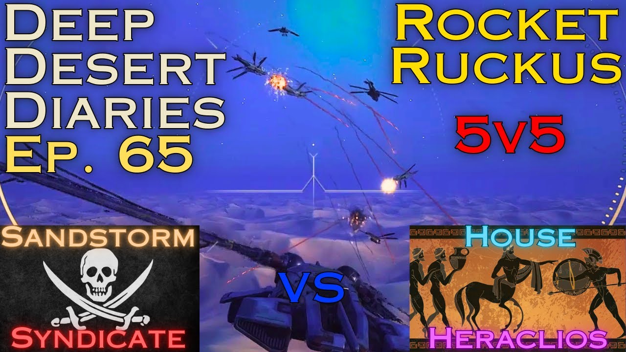 Deep Desert Diaries Ep. 65 - Rocket Ruckus 5v5 Guild Event