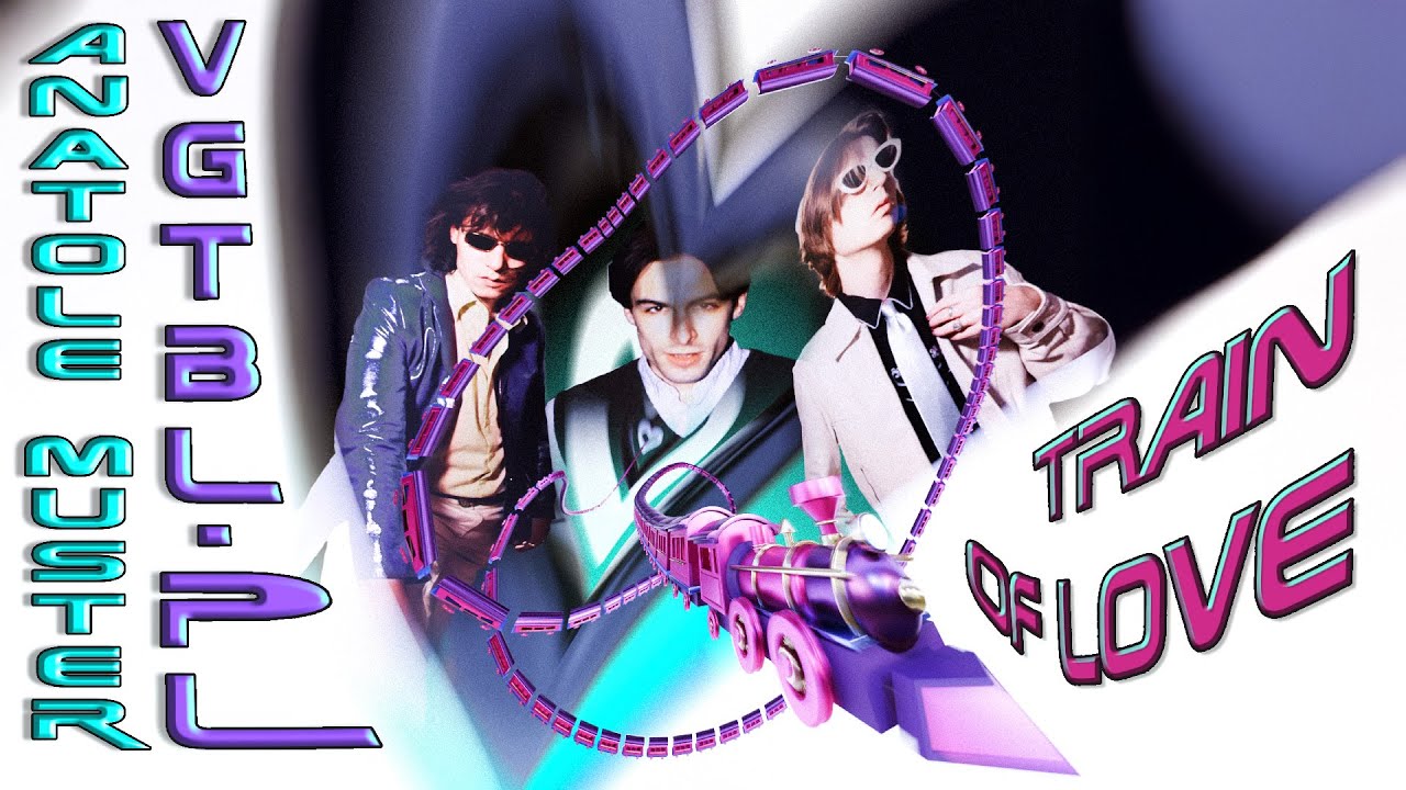vgtbl pl & Anatole Muster - Train of Love (OFFICIAL VIDEO)
