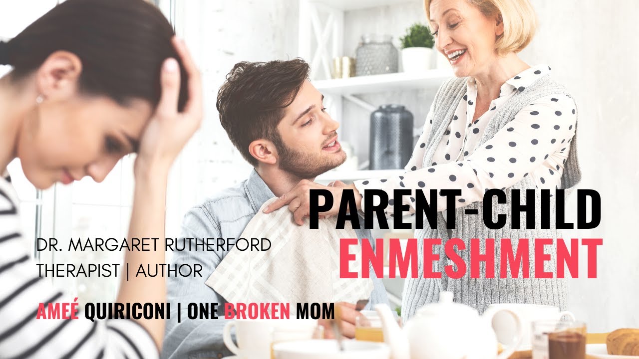 One Broken Mom | Parent-Child Enmeshment with Dr. Margaret Rutherford
