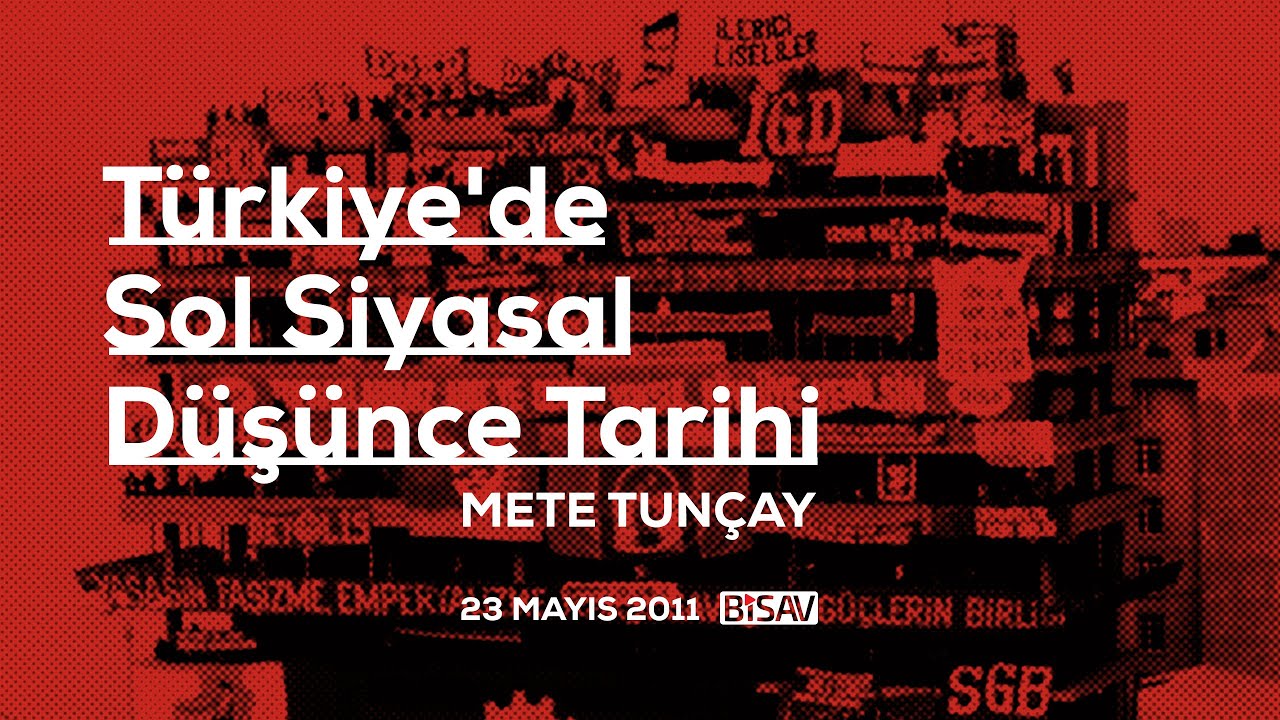 Türkiye'de Sol Siyasal Düşünce Tarihi | Mete Tunçay