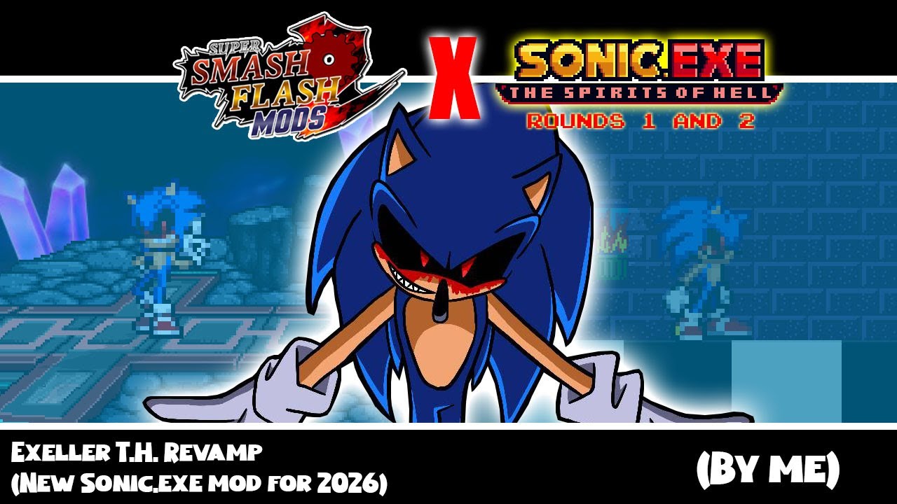 SSF2 Mods: Exeller T.H. Revamp (New Sonic.exe mod for 2026) (By me)