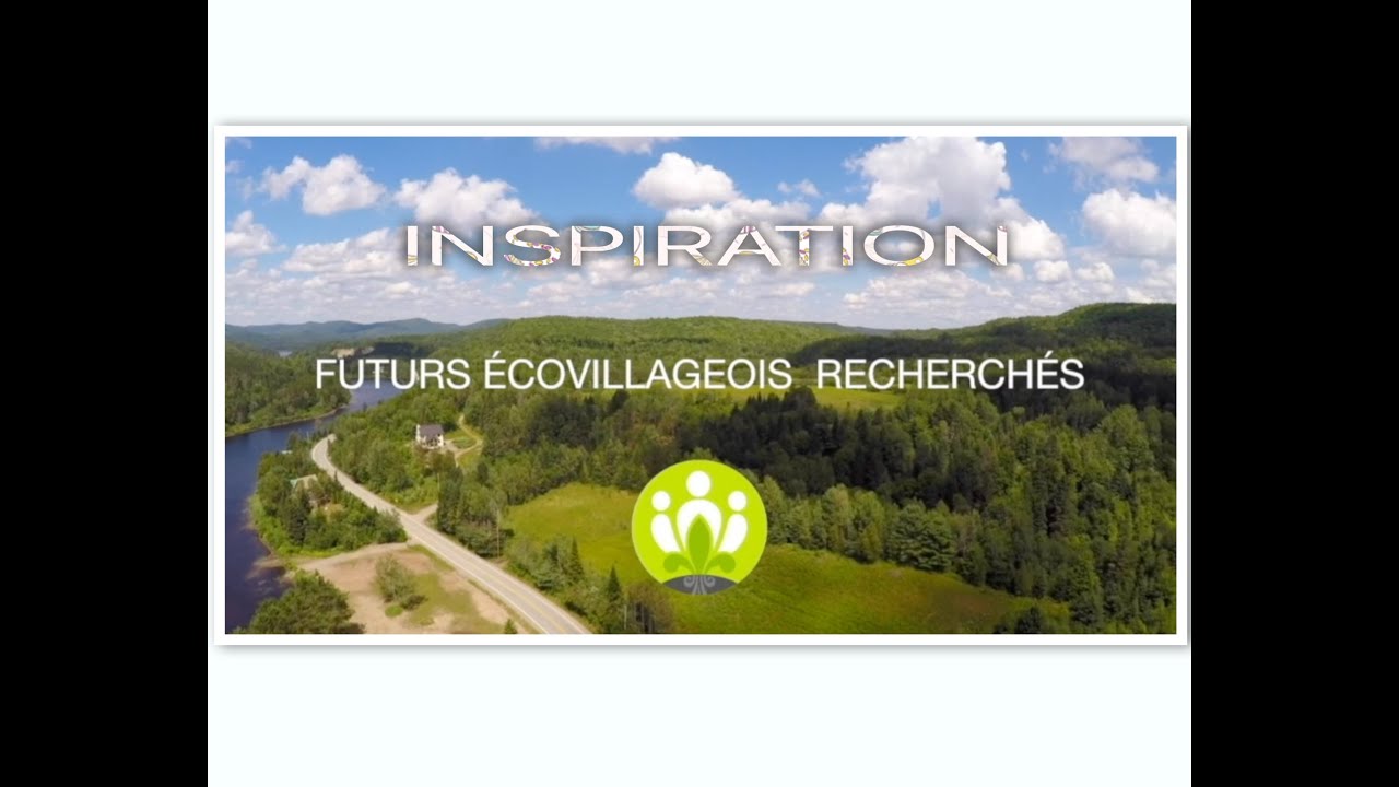 HOMMAGE AUX FUTURS ÉCOVILLAGEOIS!